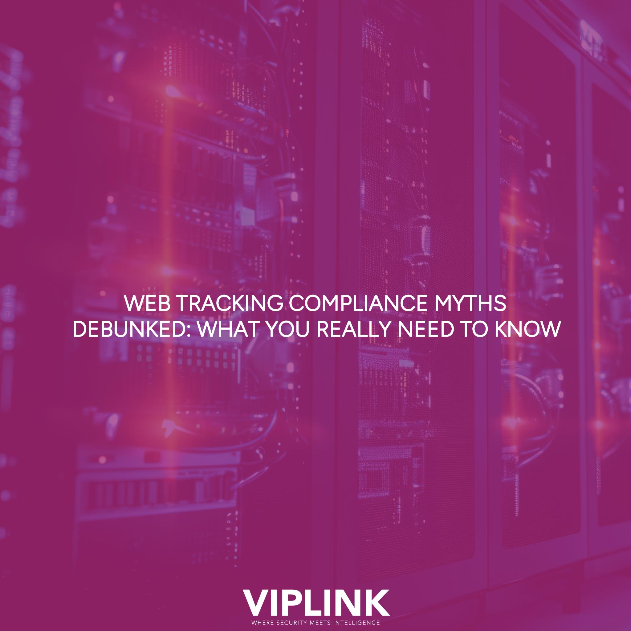 Web Tracking Compliance Myths Debunked: What You Really Need to Know