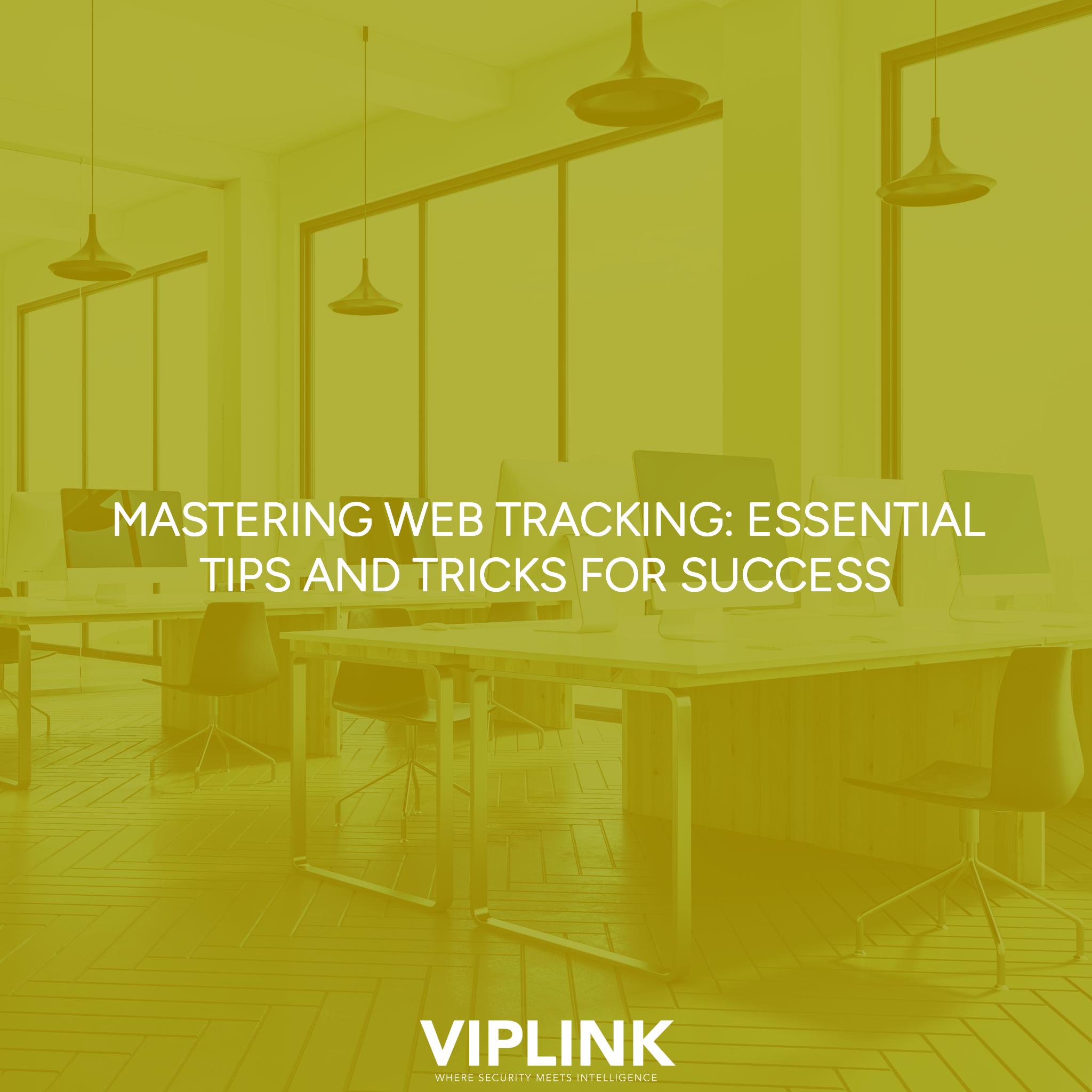 Mastering Web Tracking: Essential Tips and Tricks for Success