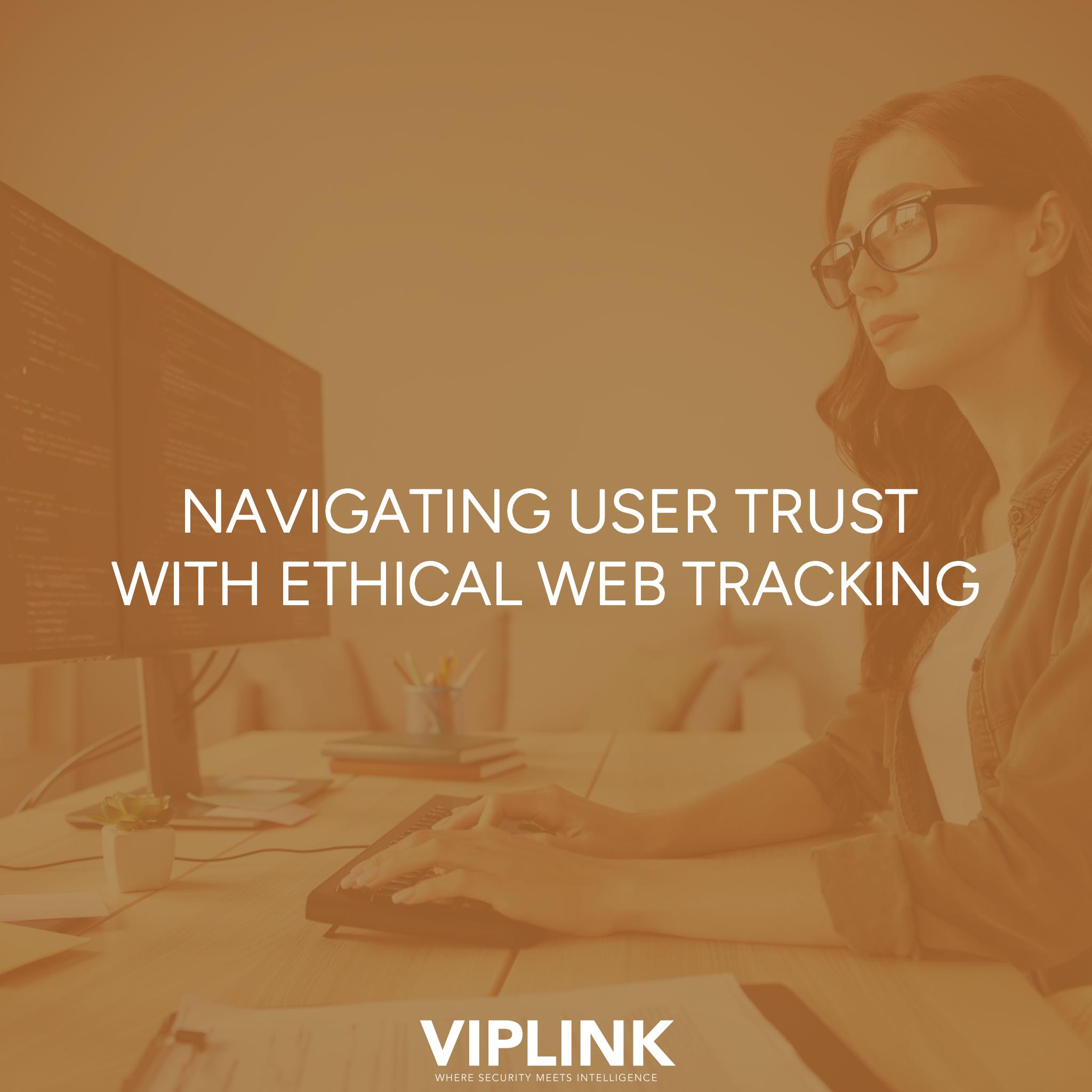 Navigating User Trust with Ethical Web Tracking